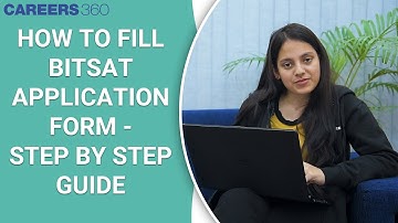 How to Fill BITSAT 2020 Application Form - Step by Step Guide