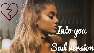 Into you ( sad version- piano)