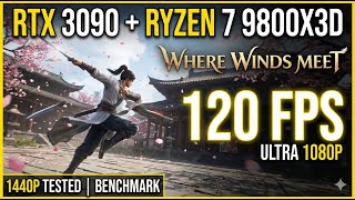 RTX 3090 + Ryzen 7 9800X3D | Where Winds Meet | High FPS Wuxia Benchmarks