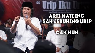 Arti Mati Ing Sak Jeruning Urip - Cak Nun