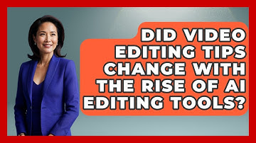Did Video Editing Tips Change With the Rise of AI Editing Tools? | Design Tool Unlocked News