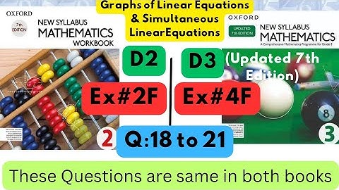 Same Questions in both books, Linear Equations, D2, Ex#2F, D3(Updated Edition), Ex #4F, Q 18 to 21.