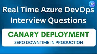 Canary Deployment in Azure DevOps | Azure DevOps Interview Questions | An IT Professional