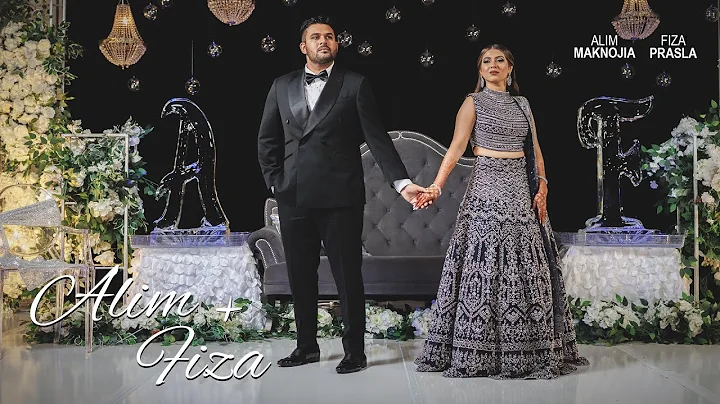 Alim Maknojia + Fiza Prasla Wedding Highlight Film