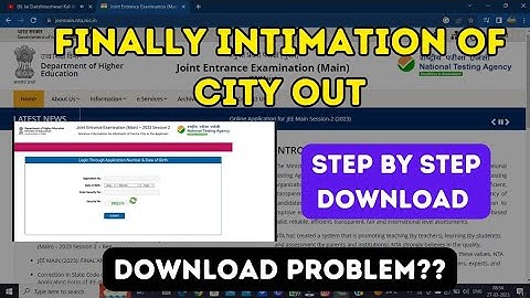Finally Intimation of City Out - JEE Mains 2023 2nd session|Step by step download #jeemains2023