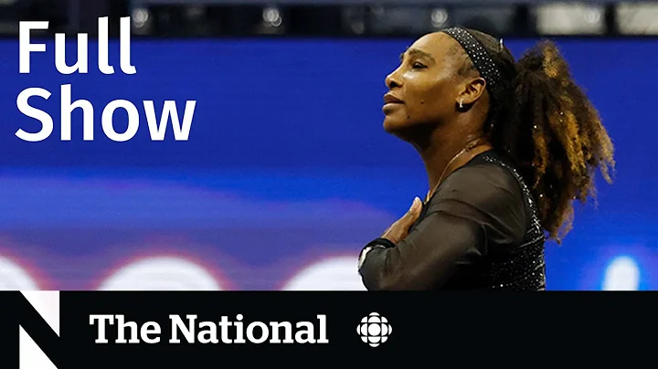 CBC News: The National | Serena Williams, Assassination attempt, Lord of the Rings