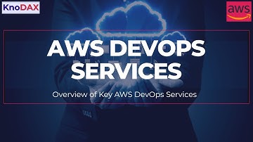 Overzicht van AWS DevOps | Overzicht van de belangrijkste AWS DevOps-services voor CI/CD, automat...