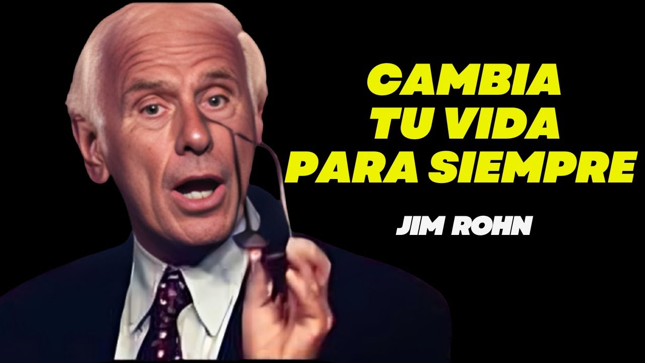 Hábitos que Cambiarán tu Vida para Siempre - Jim Rohn Discurso ...