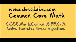 Common Core Math Solving Two Step Linear Equations Example 4