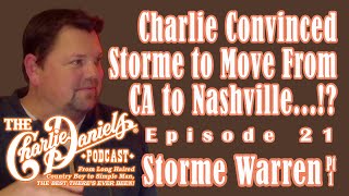 Celebrity The Charlie Daniels Podcast 21- Storme Warren- Charlie Convinced Storme to Move From CA to Nash.!? Profile