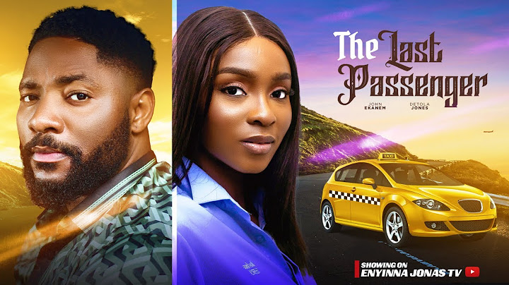 THE LAST PASSENGER - Nigerian Movies 2025 Latest Full Movies - John Ekanem, Detola Jones