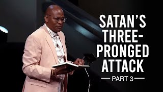 Satan's Three-Pronged Attack - Part 3 | Mike Moore