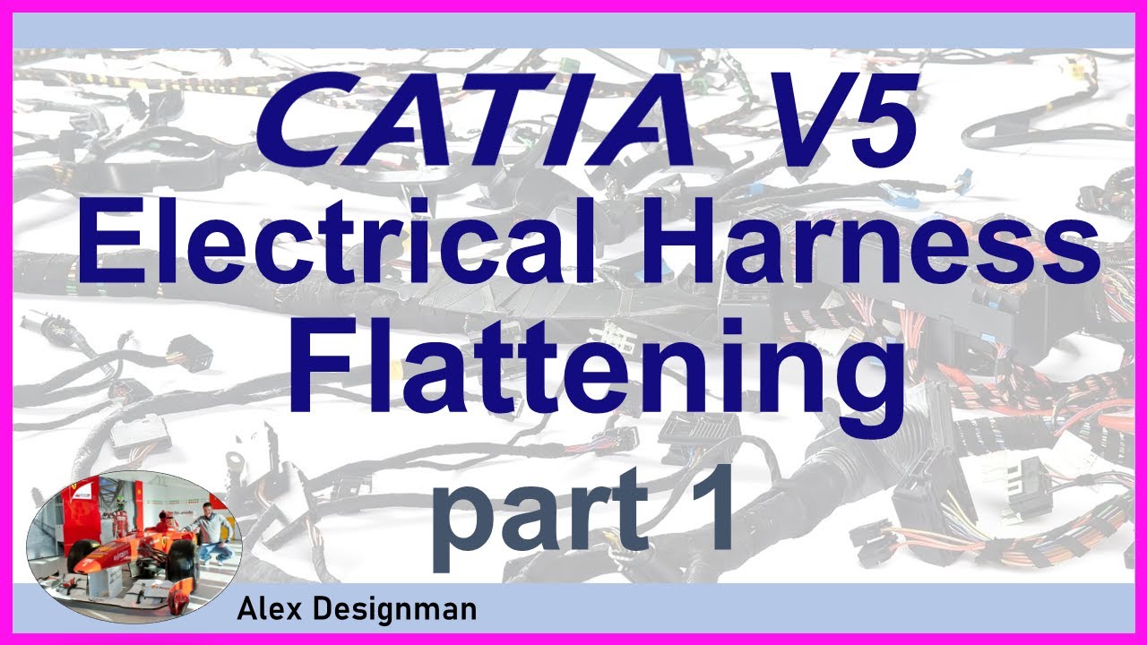 Catia V5 Electrical Harness Flattening Tutorial part 1 YouTube