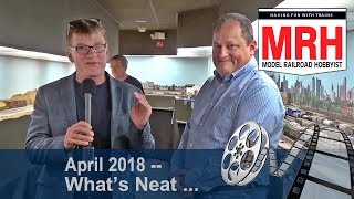 Whats Neat in model railroading | April 2018 Model Railroad Hobbyist | Ken Patterson