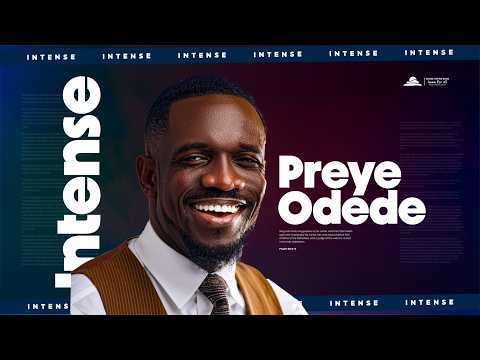 INTENSE || PREYE ODEDE