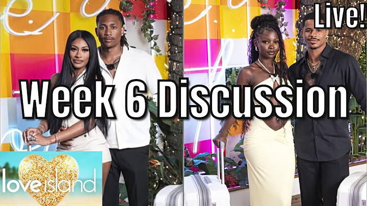 Love Island USA Season 7 Week 6 Discussion