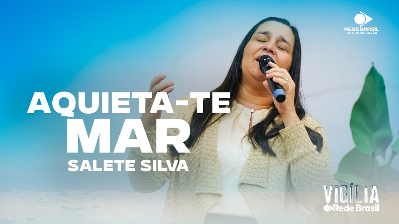 Salete Silva | Aquieta-te mar | Vigília Rede Brasil -2025