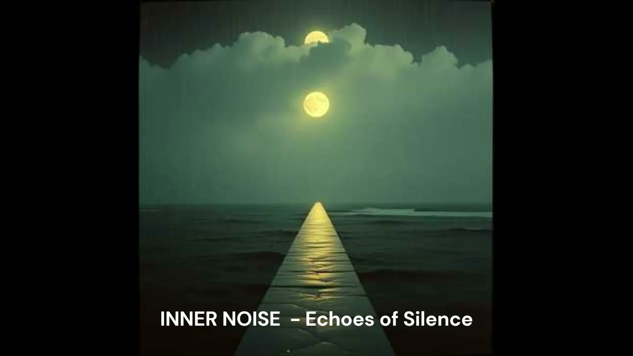 Inner Noise - Echoes of Silence