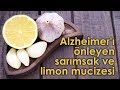 Alzheimer’ı Önleyen Sarımsak ve Limon Mucizesi!