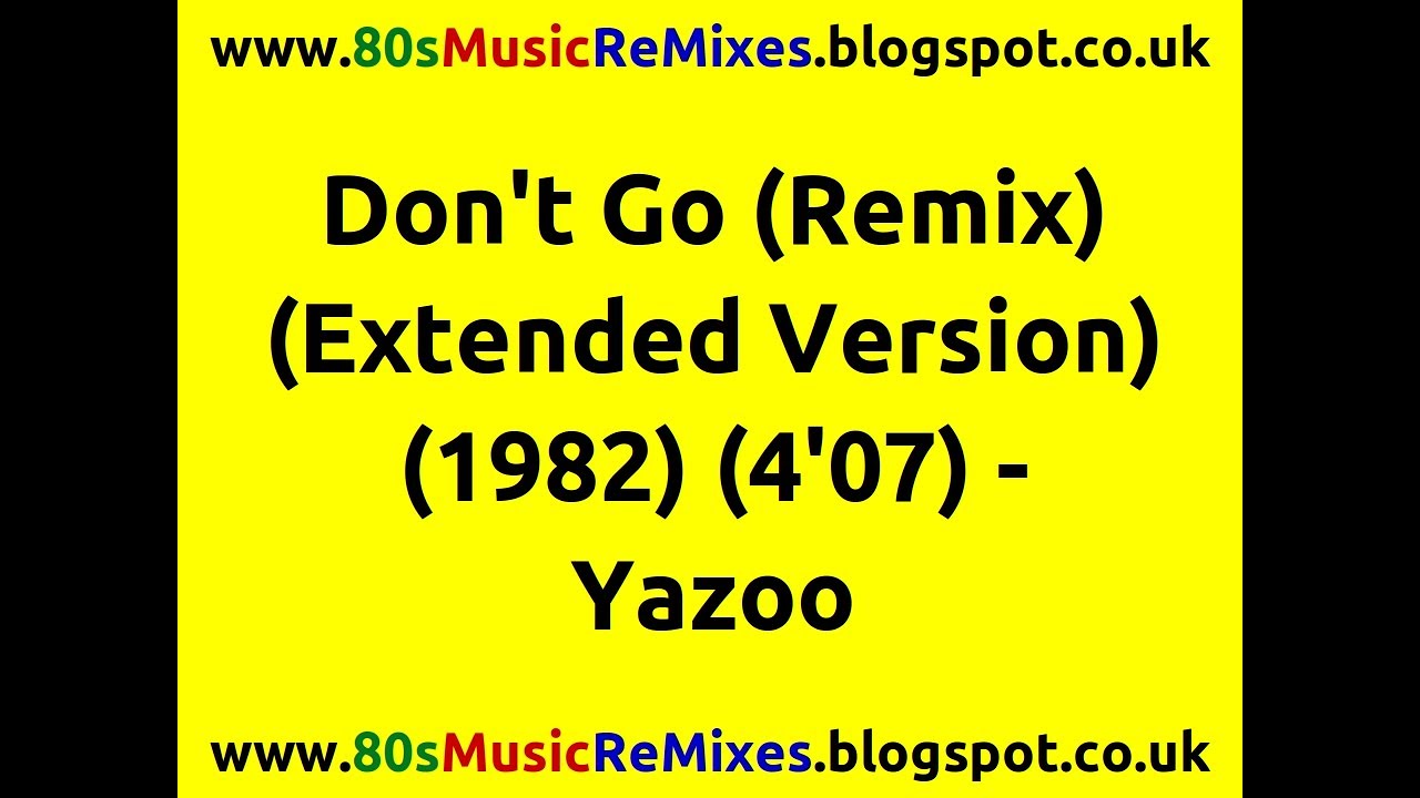don-t-go-remix-extended-version-yazoo-80s-club-mixes-80s-club