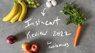 Instacart Review for Customers 2022 — Why Instacart is the Best Grocery Ordering App