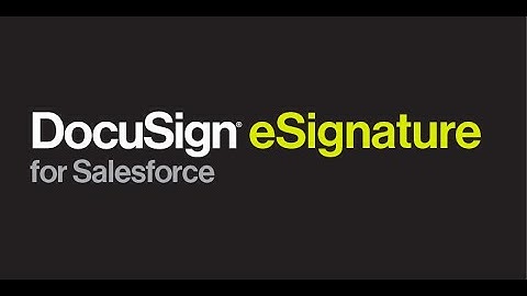 DocuSign eSignature for Salesforce