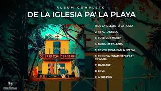 De La Iglesia Pa' La Playa (Album Completo) - Sión Nación Santa