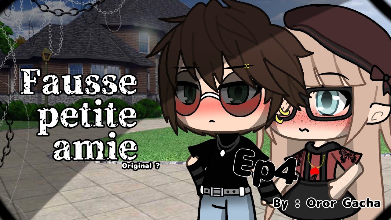 Fausse petite amie || ep4 || Glmm - Original ? 🍃 || Gacha life - YouTube