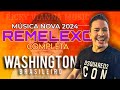 Washington Brasileiro - Remelexo - Música Nova 2024 (COMPLETA)