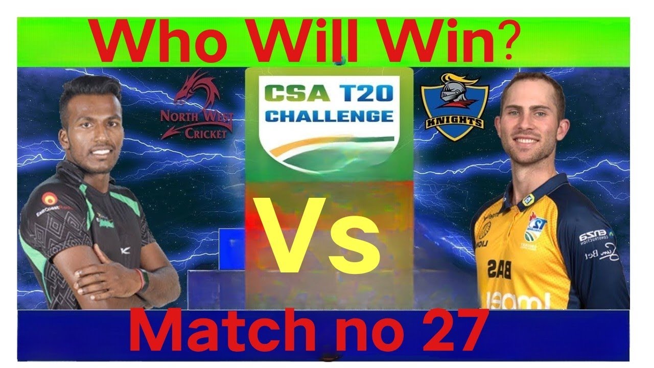 CSA T20 Challenge 2022-23 | Match 27 | Knights vs North West....