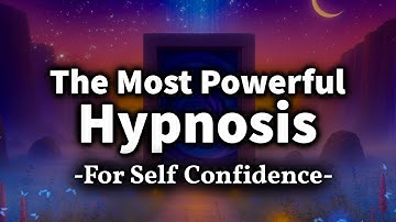 Deep Sleep Hypnosis for Self Confidence (Very Powerful)