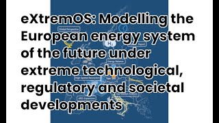 eXtremOS: Modelling the European energy system of the future screenshot 2