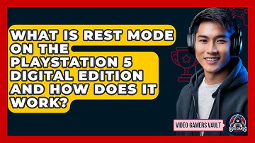 What Is Rest Mode On The PlayStation 5 Digital Edition And How Does It Work? - Video Gamers Vault