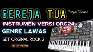 ORG24🎵Gereja Tua - Instrumen Musik Tanpa Vokal - Genre Lawas‼️