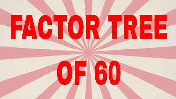 Factor tree of 60|Prime factor tree