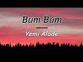 Yemi Alade- Bum Bum (lyric)