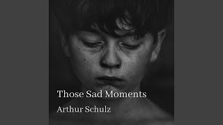 Those Sad Moments