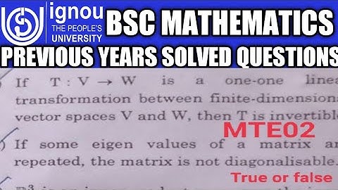 Bsc Mathematics | IGNOU | MTE02 | True or false statements | solved question | June TEE 2021