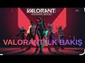 Valorant ilk bakış