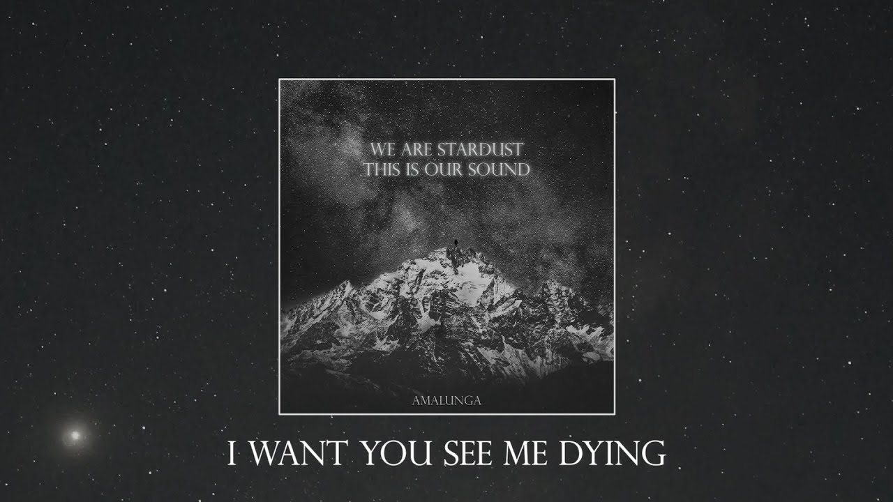 Amalunga - I Want You See Me Dying