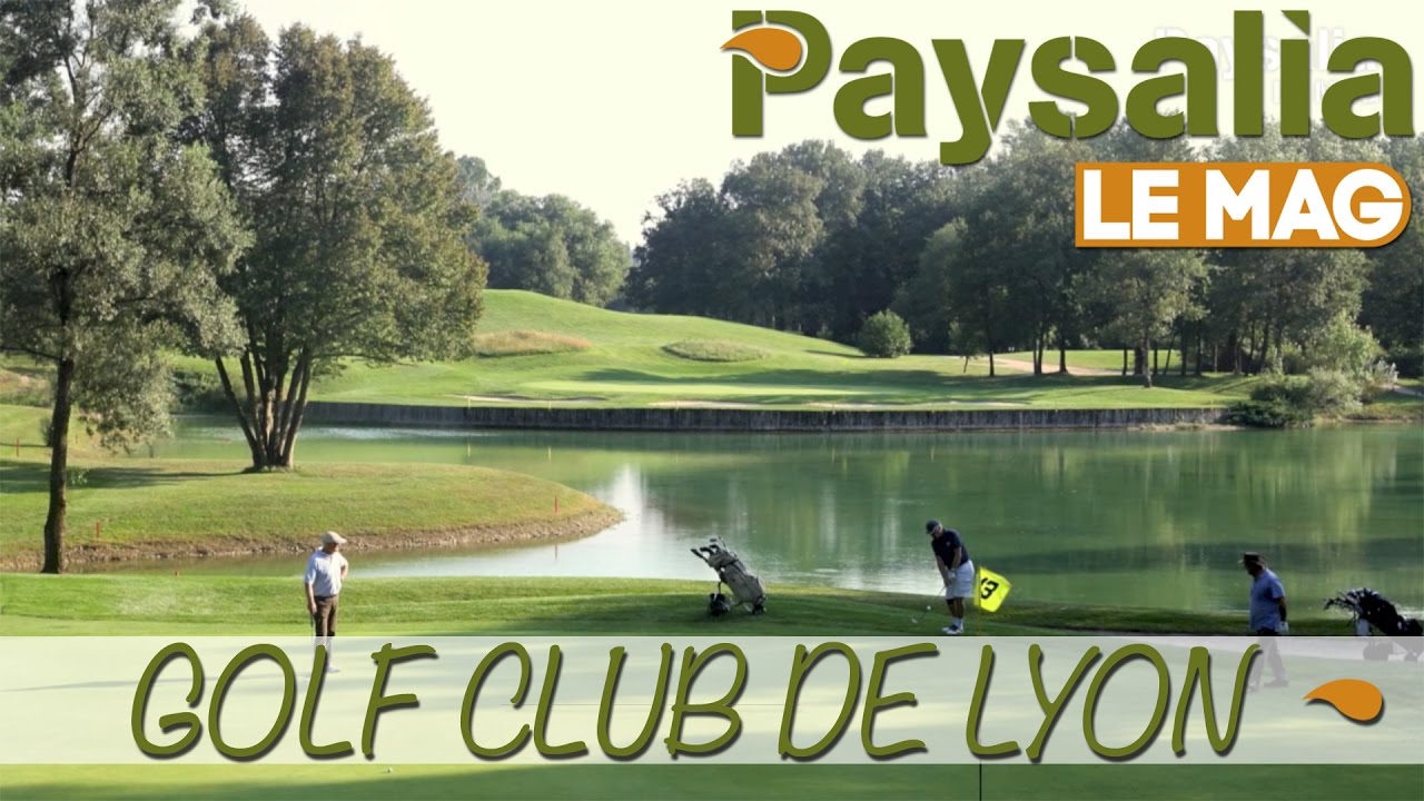 PAYSALIA - GOLF CLUB DE LYON - PAYSALIA LE MAG