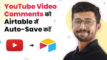 YouTube Airtable - YouTube Videos Comments ka Data Airtable par Add kare Automatically