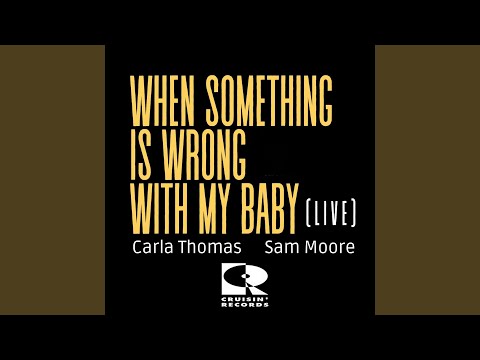 When Something Is Wrong With My Baby (Live)
