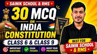 Top 30 MCQs on Indian Constitution | Sainik School &amp; RMS | Class 6 &amp; 9 Preparation 2026