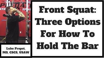 Front Squat:  Three Options For How To Hold The Bar