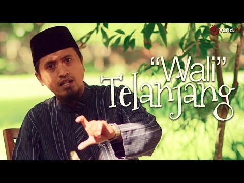 ceramah-singkat:-wali-telanjang---ustadz-abdullah-zaen,-m.a.