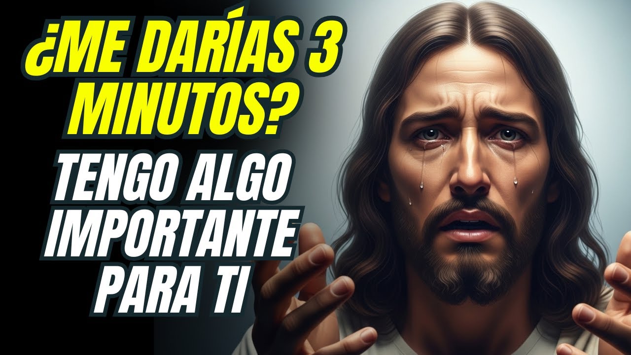 Jesús te habla hoy: Un mensaje que puede cambiar tu vida hoy - YouTube