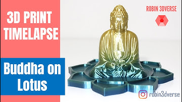 3D Printed Buddha On Lotus 🌷 || 3D Printing Timelapse