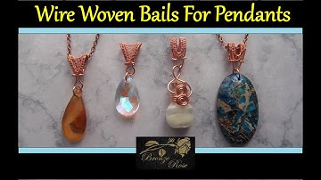 Wire woven bails for pendants - wire wrapping tutorial - wire weaving tutorial for beginners