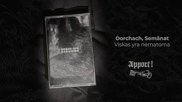 OORCHACH, SEMĂNAT - Viskas yra nematoma